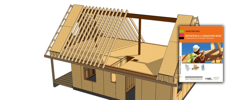 UN NOUVEAU LIVRE EN 2017 SUR L'OSSATURE BOIS UN NOUVEAU LIVRE EN 2017 SUR L'OSSATURE BOIS