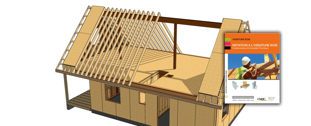 UN NOUVEAU LIVRE EN 2017 SUR L'OSSATURE BOIS UN NOUVEAU LIVRE EN 2017 SUR L'OSSATURE BOIS